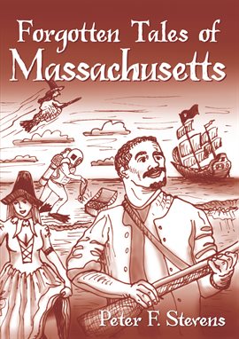 Cover image for Forgotten Tales of Massachusetts