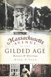 Massachusetts avenue in the gilded age cover image