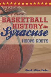 Basketball history in syracuse cover image