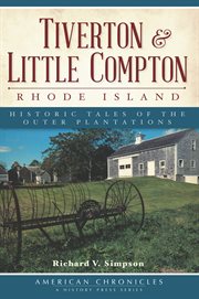 Tiverton & Little Compton, Rhode Island historic tales of the outer plantations cover image