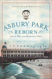 Asbury Park reborn: lost to time and restored to glory cover image