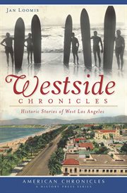 Westside chronicles historic stories of West Los Angeles cover image