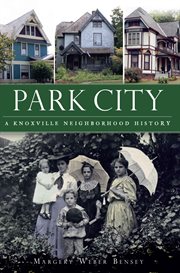 Park City a Knoxville neighborhood history cover image