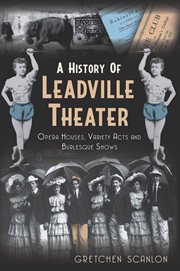 A history of leadville theater cover image