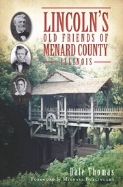 Illinois lincoln's old friends of menard county cover image