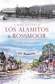A brief history of los alamitos-rossmoor cover image