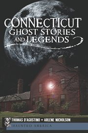 Connecticut ghost stories and legends cover image