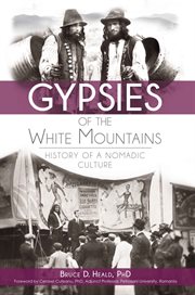 Gypsies of the White Mountains history of a nomadic culture cover image