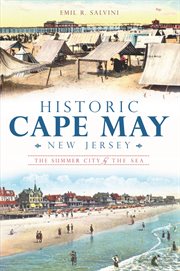 Historic Cape May, New Jersey the summer city by the sea cover image