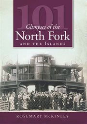 101 glimpses of the north fork and islands cover image