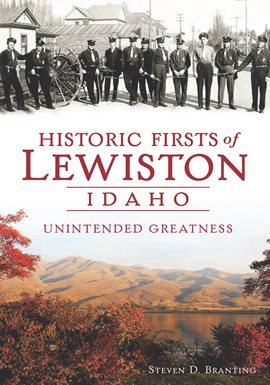 Cover image for Idaho Historic Firsts of Lewiston