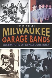 Milwaukee garage bands generations of grassroots rock cover image