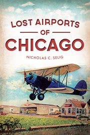 Lost airports of Chicago cover image