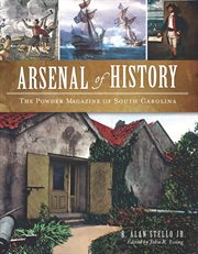 Arsenal of history the Powder Magazine of South Carolina cover image
