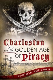 Charleston and the golden age of piracy cover image