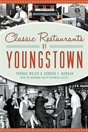 Classic restaurants of Youngstown Steel Town dining cover image