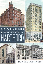 Vanished downtown Hartford cover image