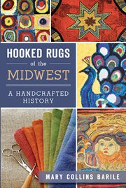 Hooked rugs of the Midwest a handcrafted history cover image