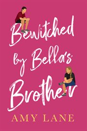 Bewitched by Bella's brother cover image