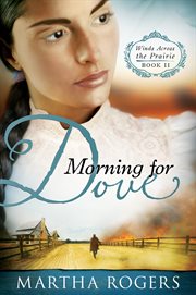 Morning for dove. Winds Across the Prairie, Book Two cover image