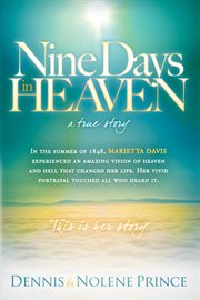 Nine days in heaven : a true story cover image