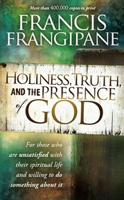 Holiness, truth, and the presence of God cover image