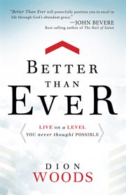 Better than ever. Live on a Level You Never Thought Possible cover image