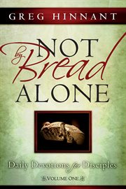 Not by bread alone. Daily Devotions for Disciples cover image