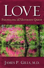 Love - revised. Fulfilling the Ultimate Quest cover image