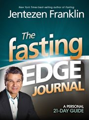 The fasting edge journal. A Personal 21-Day Guide cover image