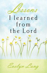Lessons i learned from the lord cover image