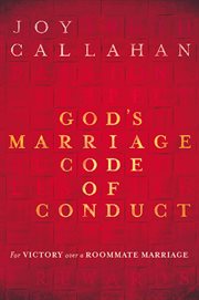 God's marriage code of conduct. For Victory Over a Roomate Marriage cover image