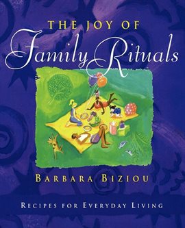 Cover image for The Joy of Family Rituals
