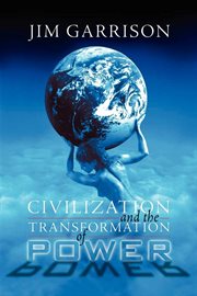 Civilization and the transformation of power cover image