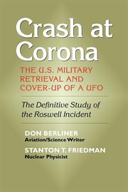 Crash at Corona the U.S. military retrieval and cover-up of a UFO cover image