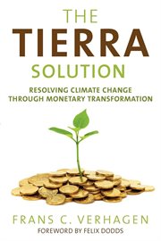 The tierra solution resolving the climate crisis through monetary transformation cover image