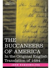 The buccaneers of America: in the original English translation of 1684 cover image