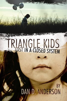 Cover image for Triangle Kids Lost in a Closed System