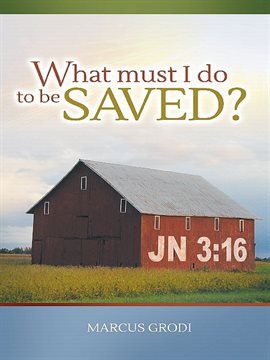 Cover image for What Must I Do to be Saved?