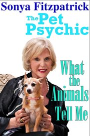 What the animals tell me cover image