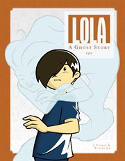 Lola. A Ghost Story cover image