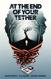 At the End of Your Tether cover image
