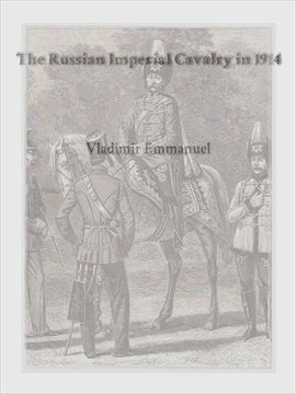 Cover image for The Russian Imperial Cavalry in 1914