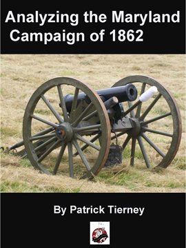 Cover image for Analyzing the Maryland Campaign of 1862