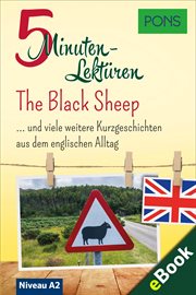 PONS 5-Minuten-Lektüren Englisch A2 - the Black Sheep : Kurzgeschichten Aus Dem Englischen Alltag cover image