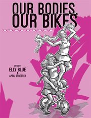 Our bodies, our bikes cover image