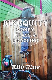 Bikequity. Money, Class, & Bicycling cover image