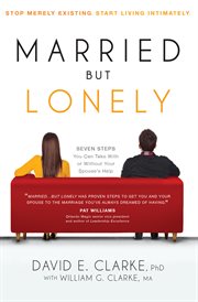 Married...but lonely. Stop Merely Existing. Start Living Intimately cover image