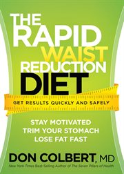 The rapid waist reduction diet : [get results quickly and safely] cover image