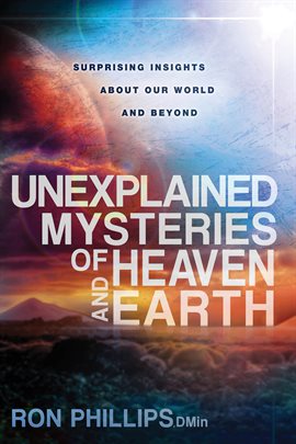 Cover image for Unexplained Mysteries of Heaven and Earth
